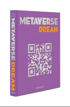 Книга Assouline Metaverse Dream by Paul Dawalibi, Gregory Landegger, English