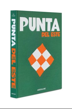 Книга Assouline Punta Del Este by Bony Bullrich, English