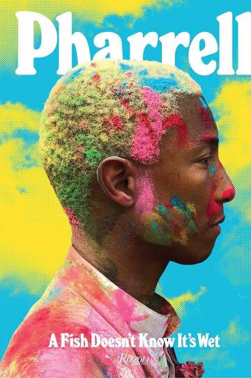 Книга Taschen Pharrell: A Fish Doesnt Know Its Wet by Pharrell Williams in English Книга Taschen Pharrell: A Fish Doesnt Know Its Wet by Pharrell Williams in English