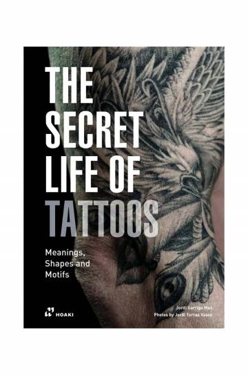 Книга home & lifestyle The Secret Life of Tatoos by Jordi Garriga Mas< English Книга home & lifestyle The Secret Life of Tatoos by Jordi Garriga Mas< English